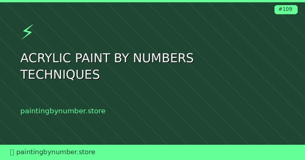 acrylic paint by numbers techniques