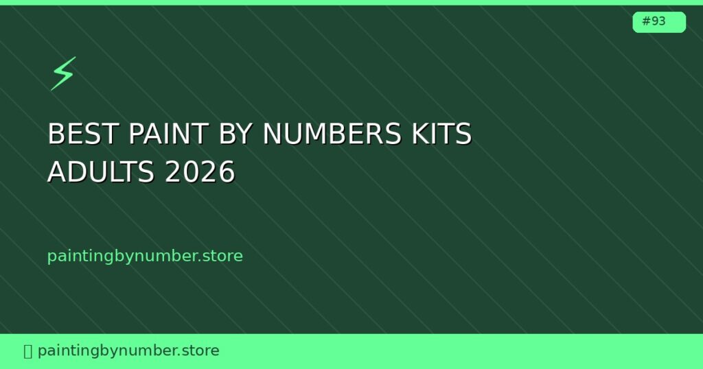 best paint by numbers kits adults 2026