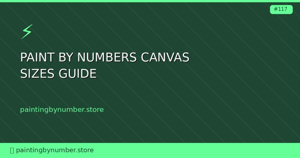paint by numbers canvas sizes guide
