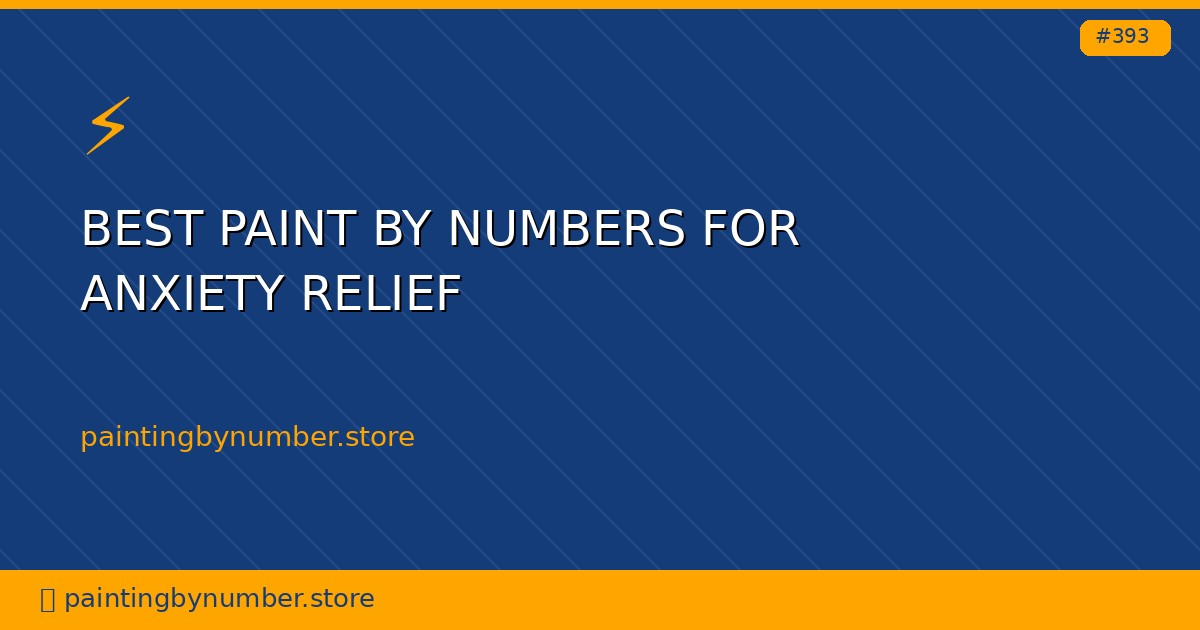 best paint by numbers for anxiety relief