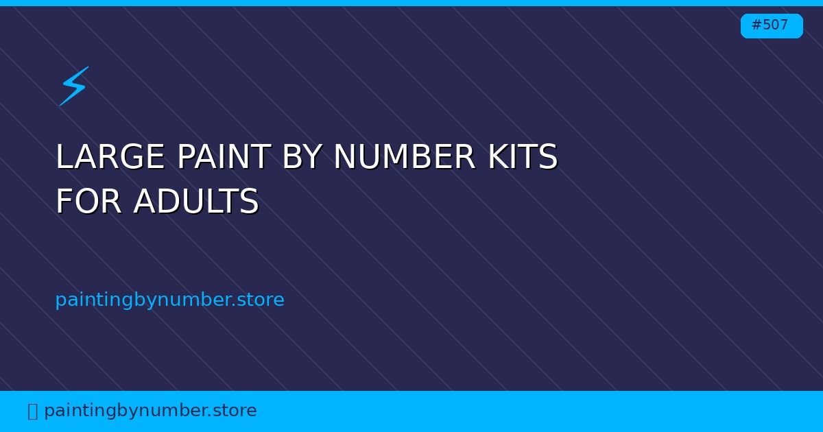 large paint by number kits for adults